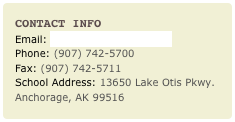 Contact Info
Email: evans_kim@asdk12.orgPhone: (907) 742-5700Fax: (907) 742-5711
School Address: 13650 Lake Otis Pkwy.
Anchorage, AK 99516