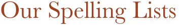 Our Spelling Lists