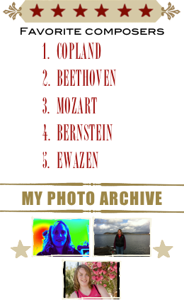 ￼
Favorite composers
Copland
Beethoven
mozart
bernstein
ewazen
￼
my photo archive
￼
￼￼￼￼
￼